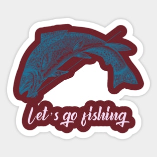 Let's Go Fishing (blue trout drawing) Sticker